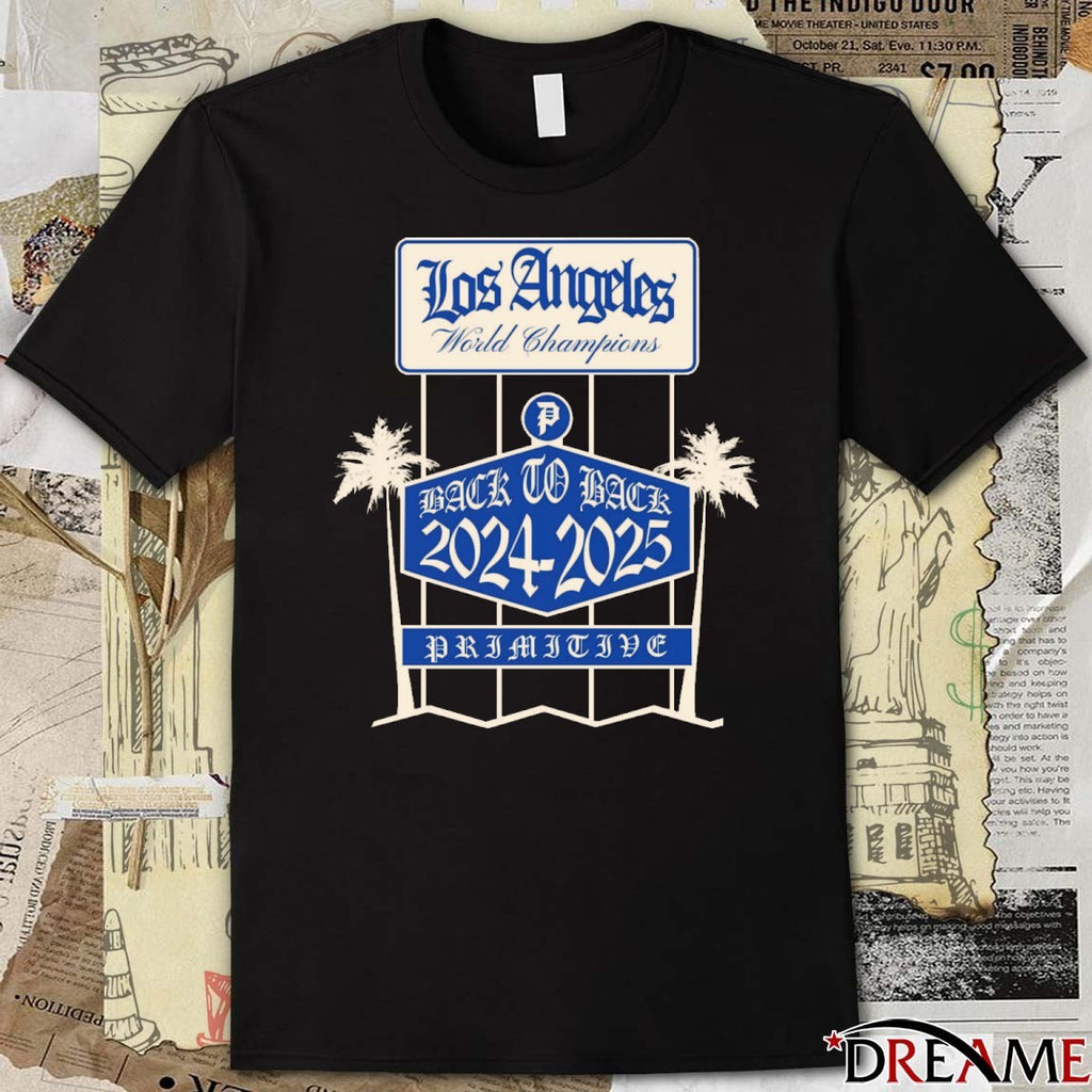 Los Angeles Dodgers World Champions Back To Back 2024 – 2025 Defeat Toronto Blue Jays Primitive t-shirt