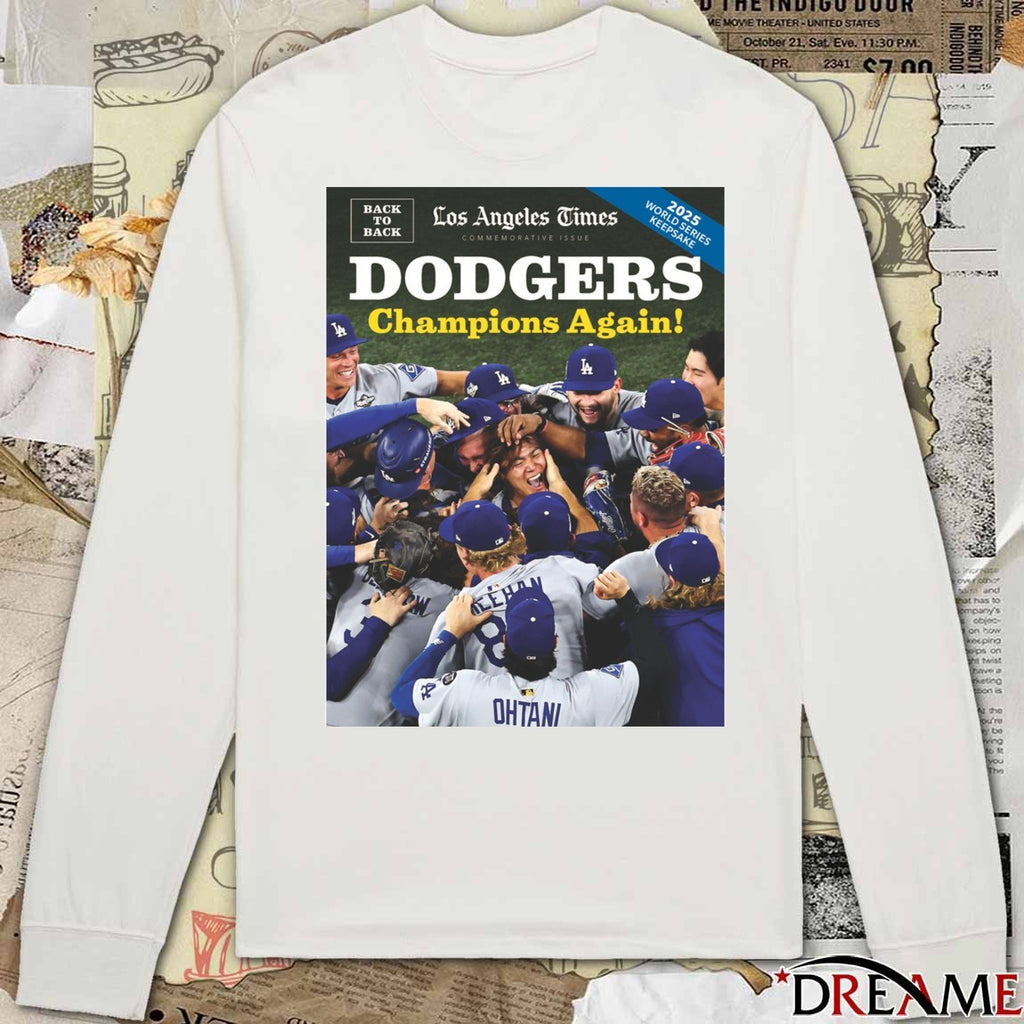 Los Angeles Times Los Angeles Dodgers defeated Toronto Blue Jays Back-to-Back World Series Championships In 2025 Poster t-shirt
