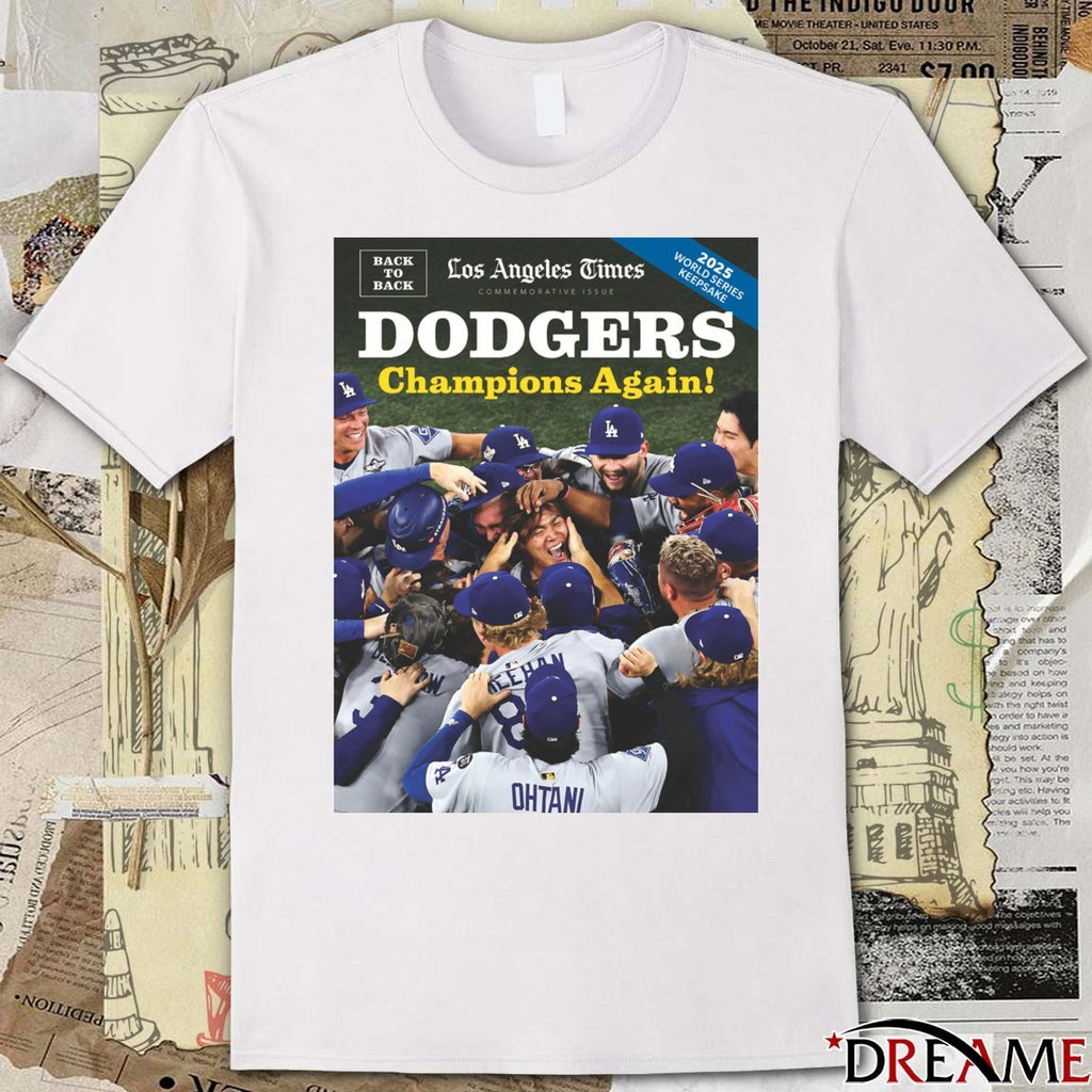 Los Angeles Times Los Angeles Dodgers defeated Toronto Blue Jays Back-to-Back World Series Championships In 2025 Poster t-shirt