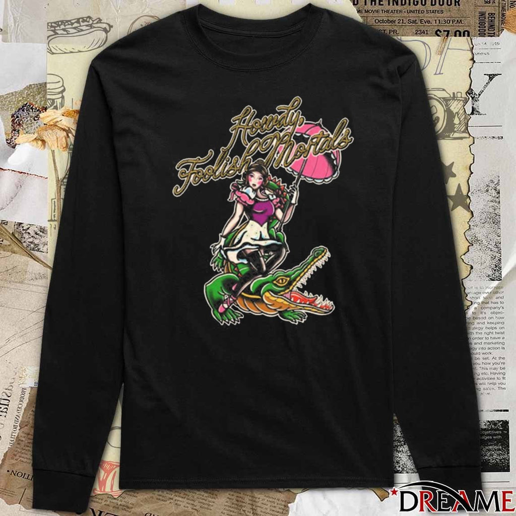 Lostbrostradingco Howdy Foolish Mortals t-shirt