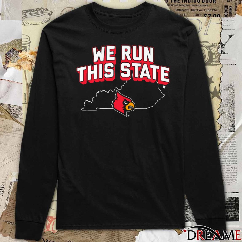 Louisville Cardinals Basketball NCAA We Run This State t-shirt
