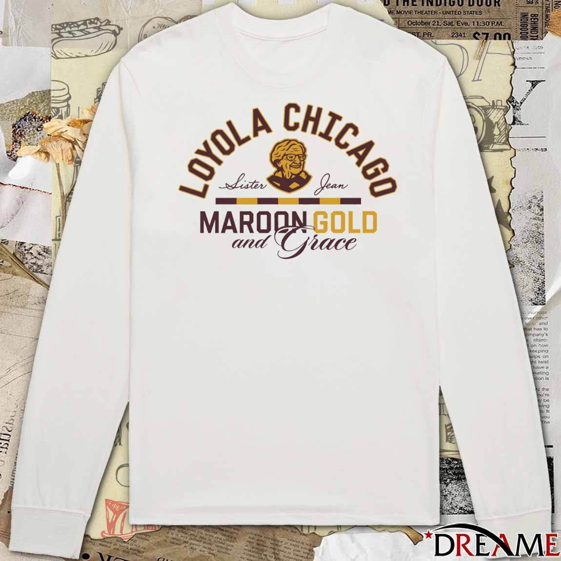 Loyola Chicago Listen Jean Maroon Gold And Grace t-shirt
