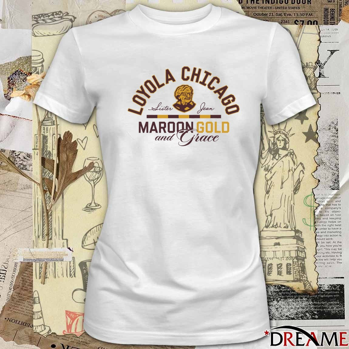Loyola Chicago Listen Jean Maroon Gold And Grace t-shirt