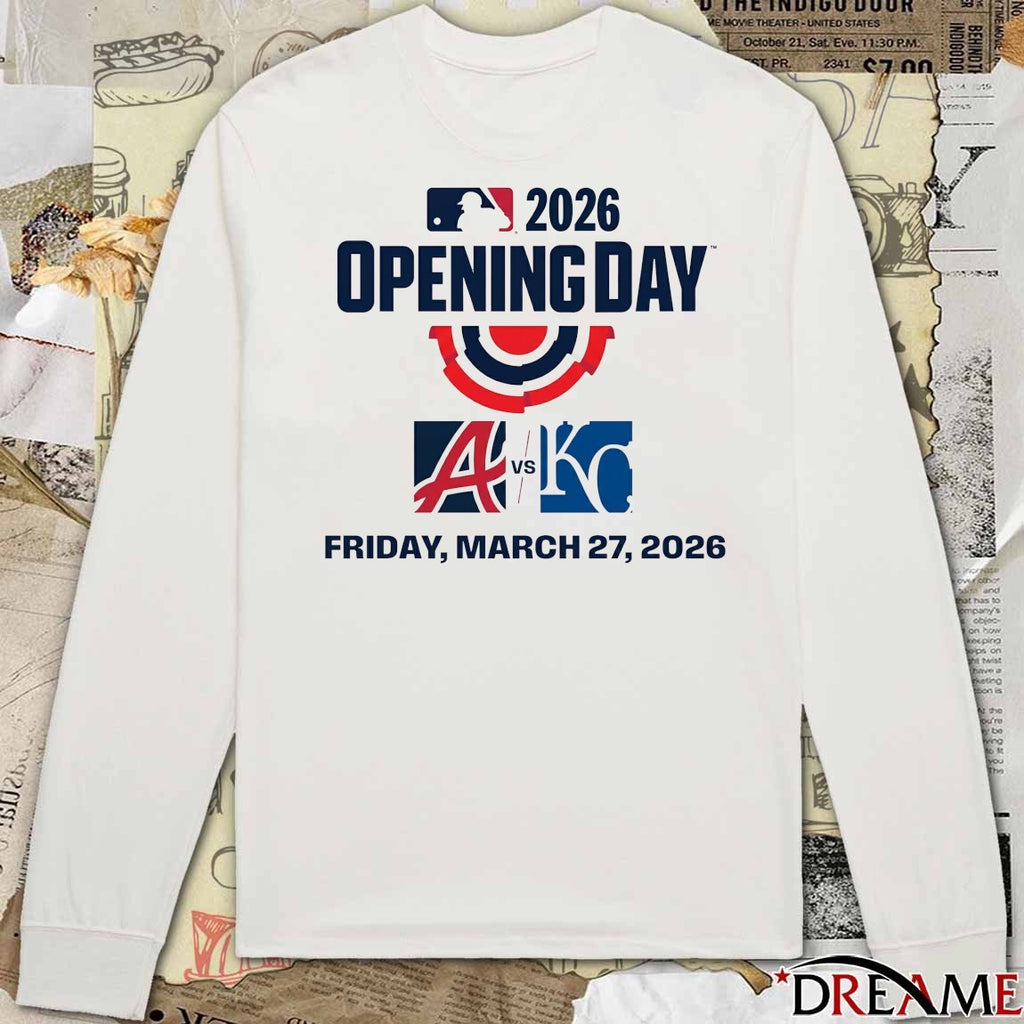 MLB 2026 Opening Day Atlanta Braves vs Kansas City Royals On Friday, March 27 t-shirt