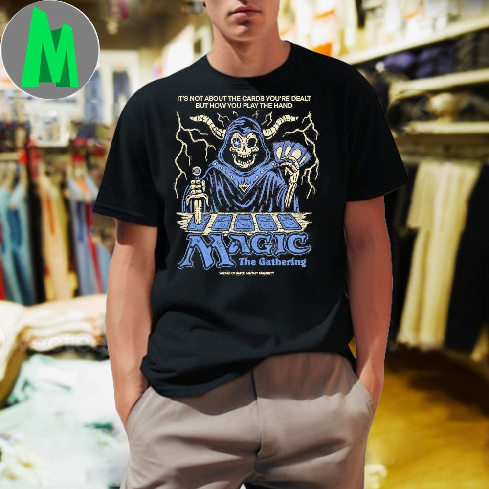 Magic The Gathering Cards You’re Dealt Skull Shirt