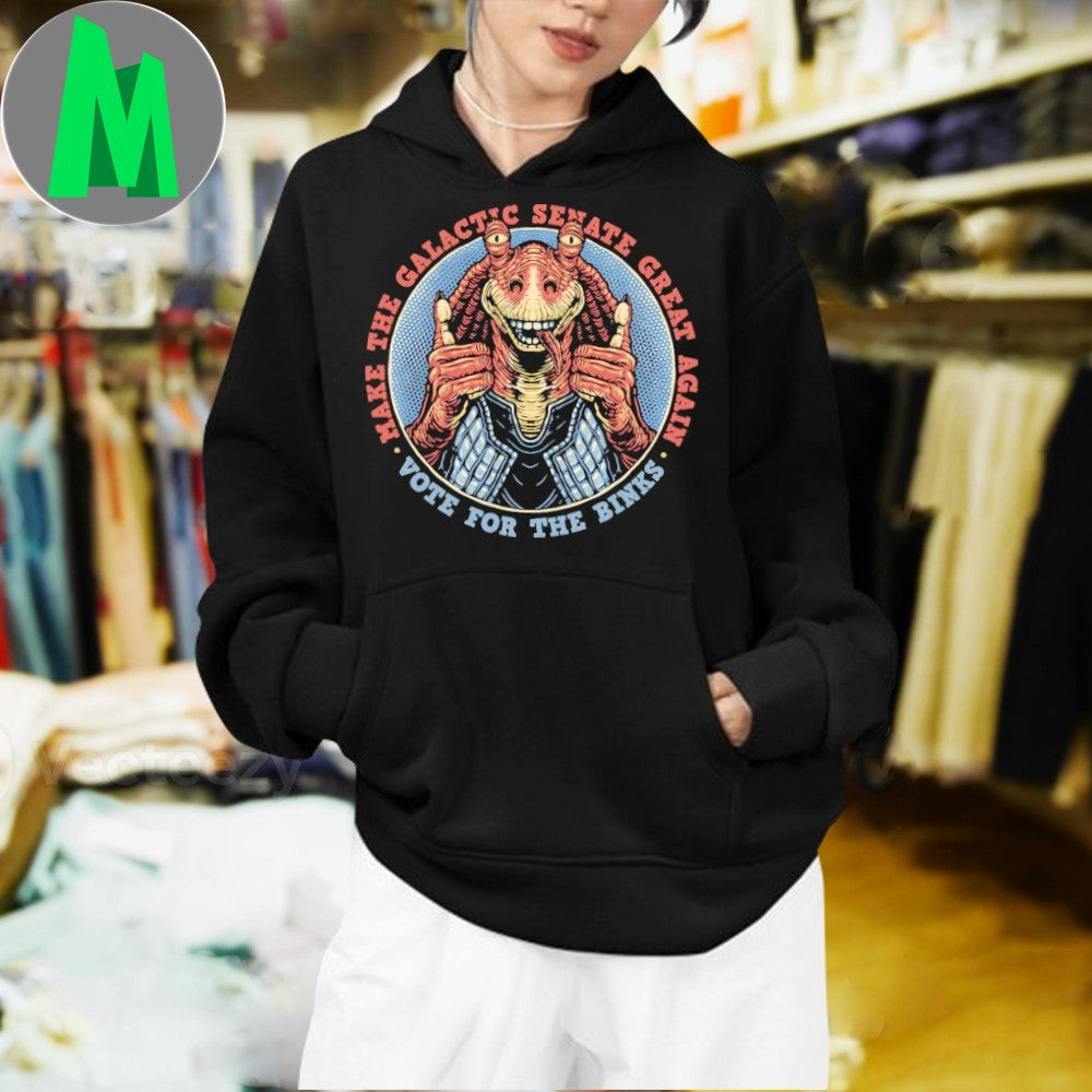 Make The Galactic Senate Great Again Vote for the Binks Shirt