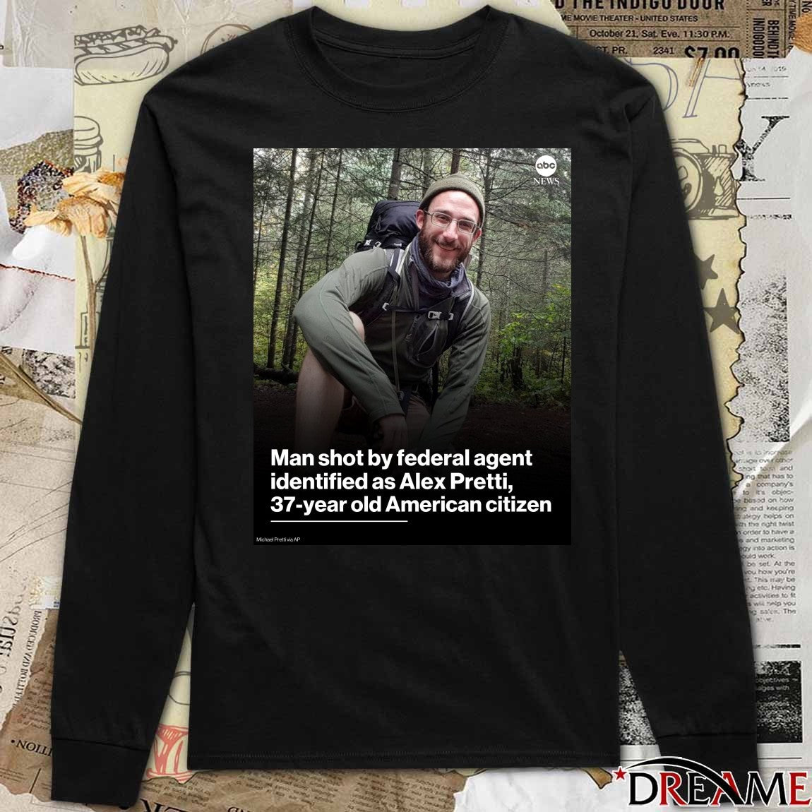 Man Shot By Federal Agent Identified As Alex Pretti 37-year Old American Citizen Poster t-shirt