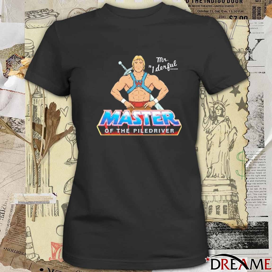 Master Of The Piledriver Mr 1derful t-shirt
