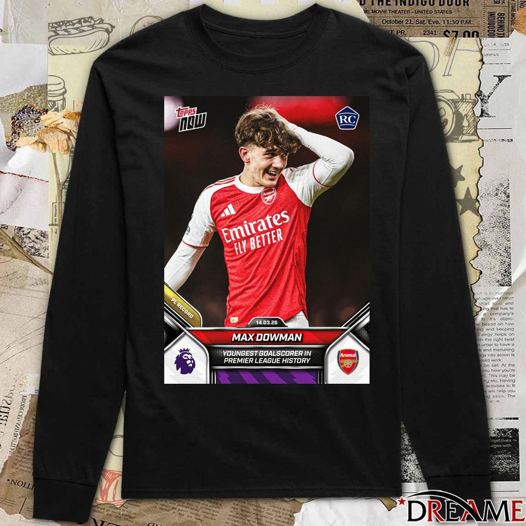 Max Dowman – Youngest Goalscorer In Premier League History 2025-26 Premier League Topps NOW Card t-shirt