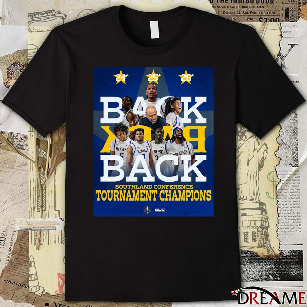 McNeese Cowboys Men’s Basketball Back 2 Back Southland Conference Tournament Champions Poster t-shirt