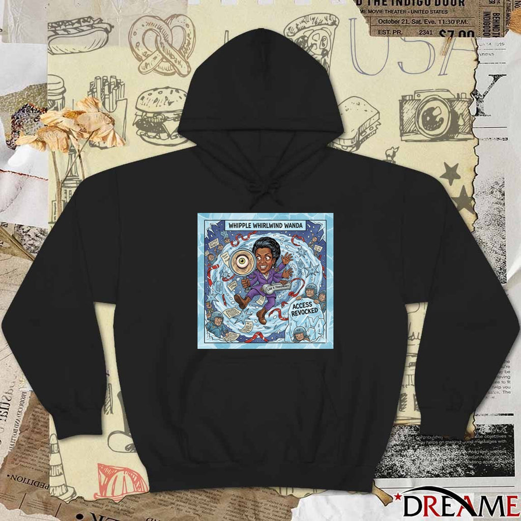 Meet Whipple Whirlwind Wanda Oversight Overruled Access Revoked Poster Justice For Renee Nicole Good t-shirt
