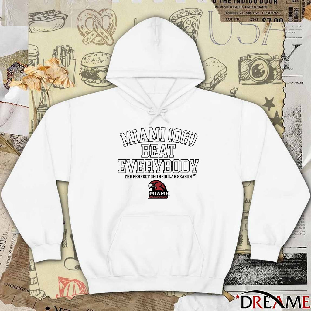 Miami OH Basketball Miami Beat Everybody The Perfect 31-0 Regular Season t-shirt
