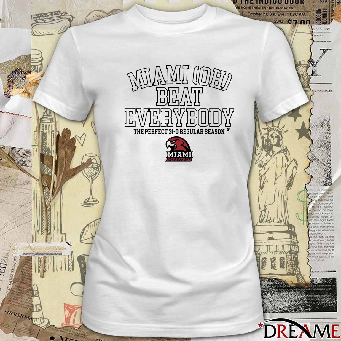 Miami OH Basketball Miami Beat Everybody The Perfect 31-0 Regular Season t-shirt