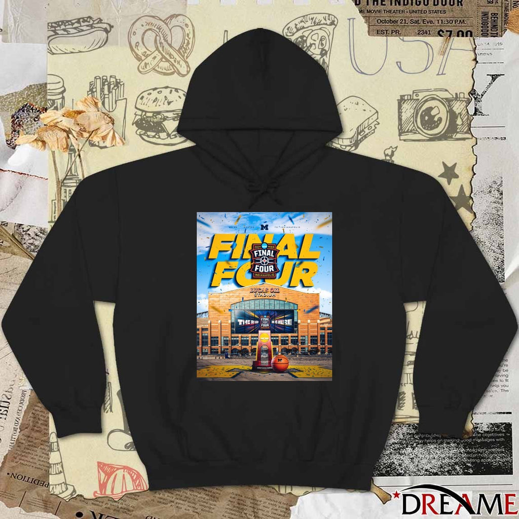 Michigan Wolverines 2026 NCAA Men’s Basketball Final Four Indianapolis We’re Headed To Indianapolis Lucas Oil Stadium t-shirt