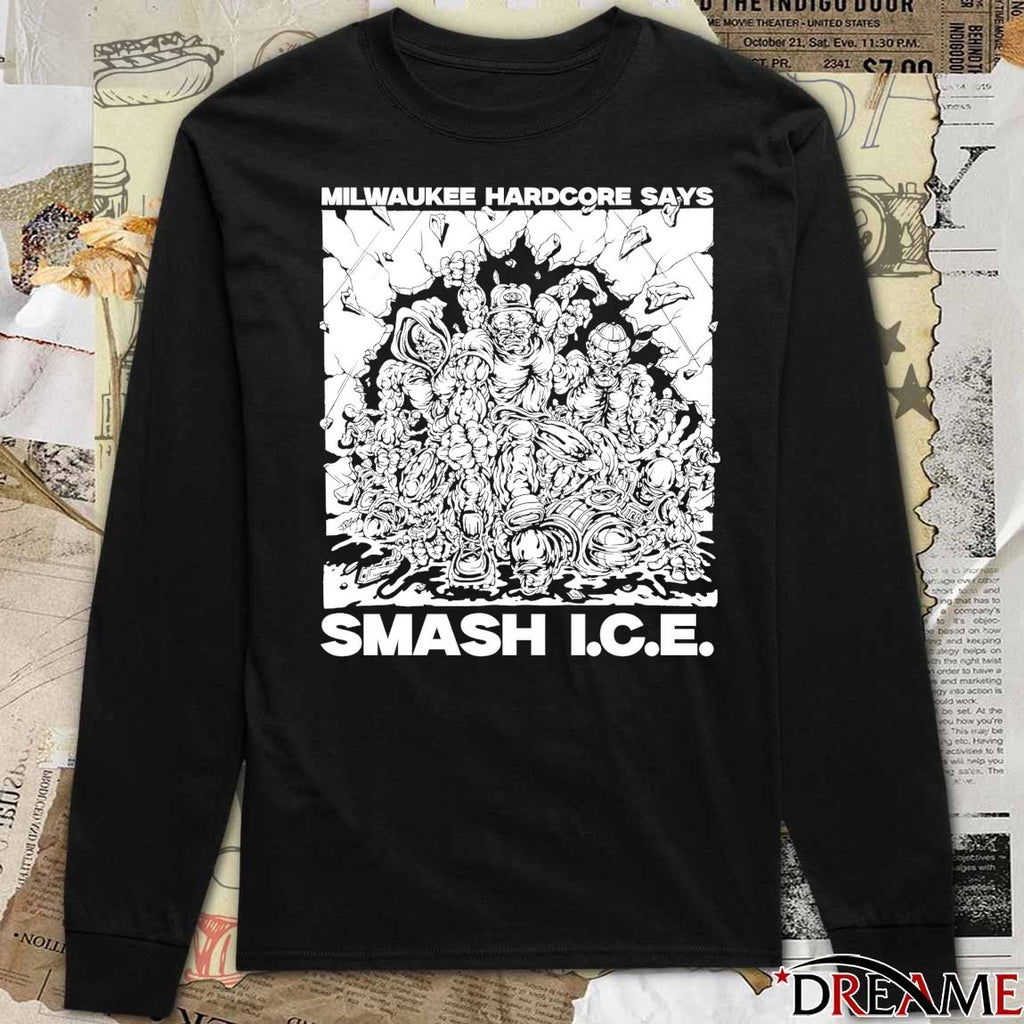 Milwaukee Hardcore Says Smash I.C.E. 2026 t-shirt