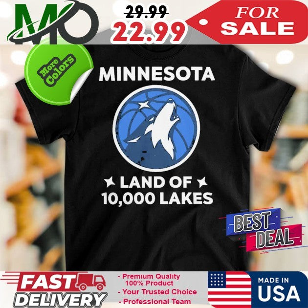 Minnesota Timberwolves Land Of 10,000 Lakes Shirt
