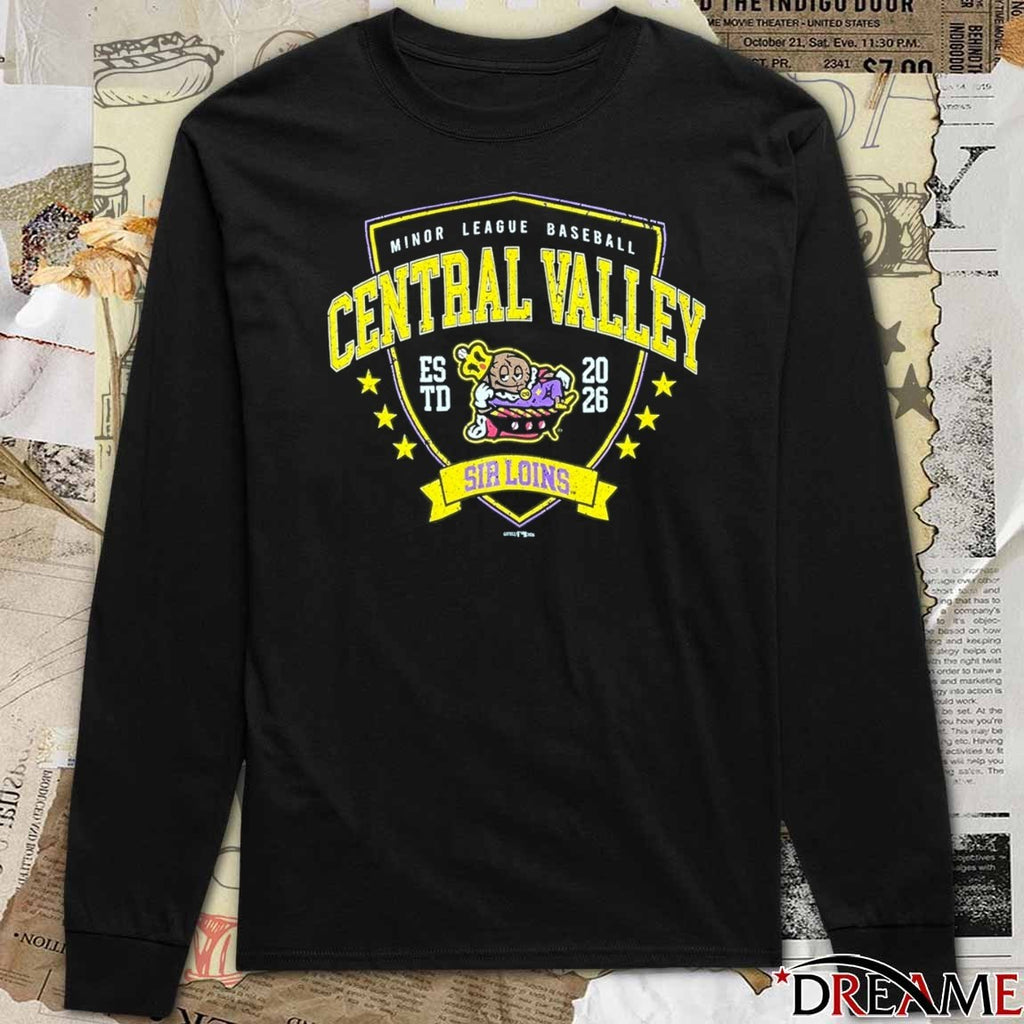 Minor League Baseball Central Valley Sir Loins Est 2026 t-shirt