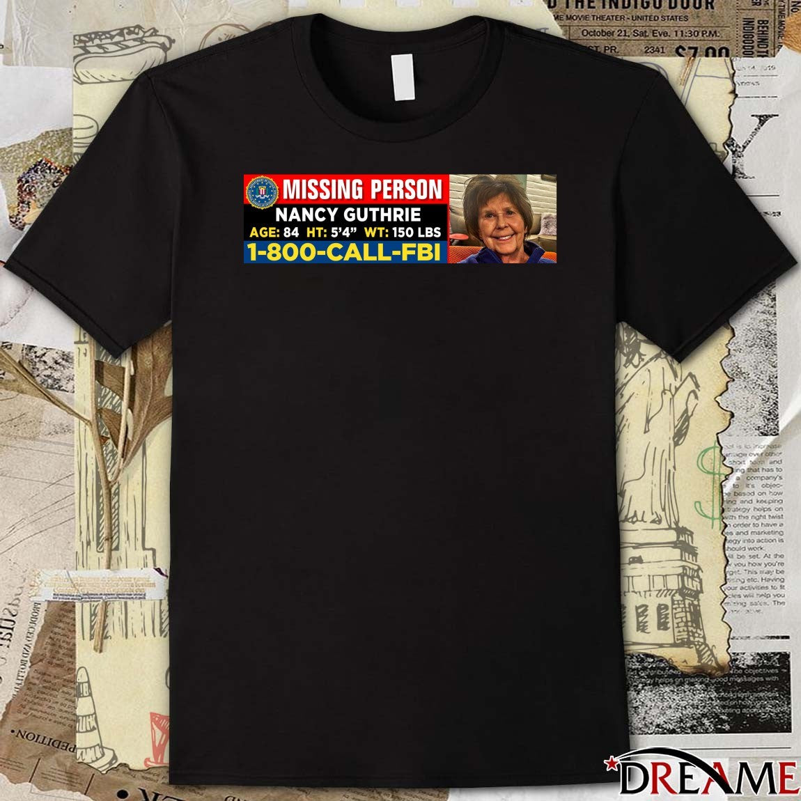 Missing Person Nancy Guthrie Age 81 WT 150 LBS 1 800 Call FBI t-shirt