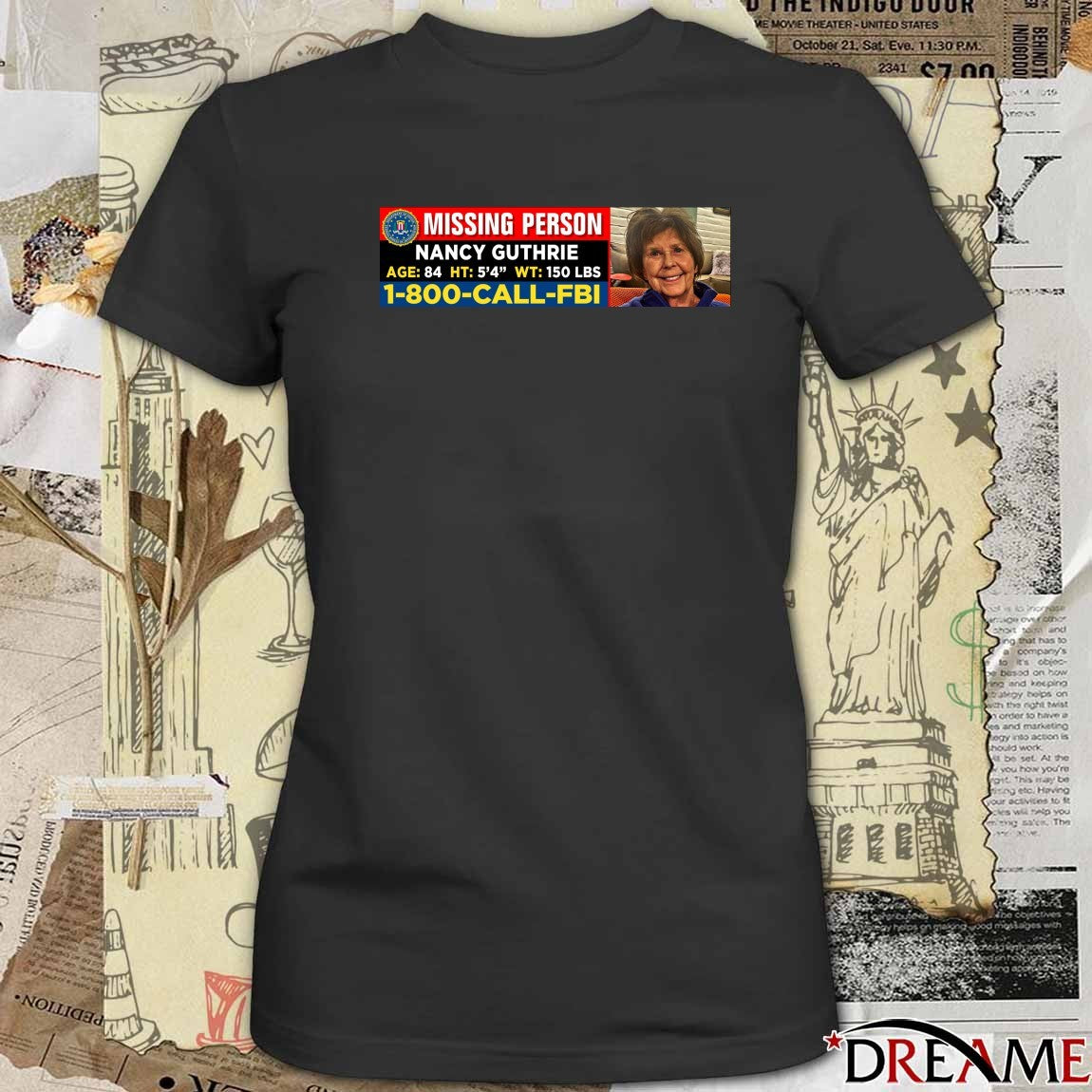 Missing Person Nancy Guthrie Age 81 WT 150 LBS 1 800 Call FBI t-shirt