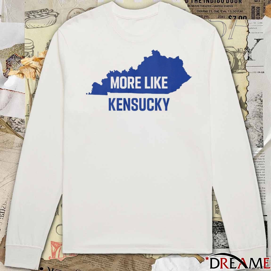 More Like Kensucky Map 2025 t-shirt