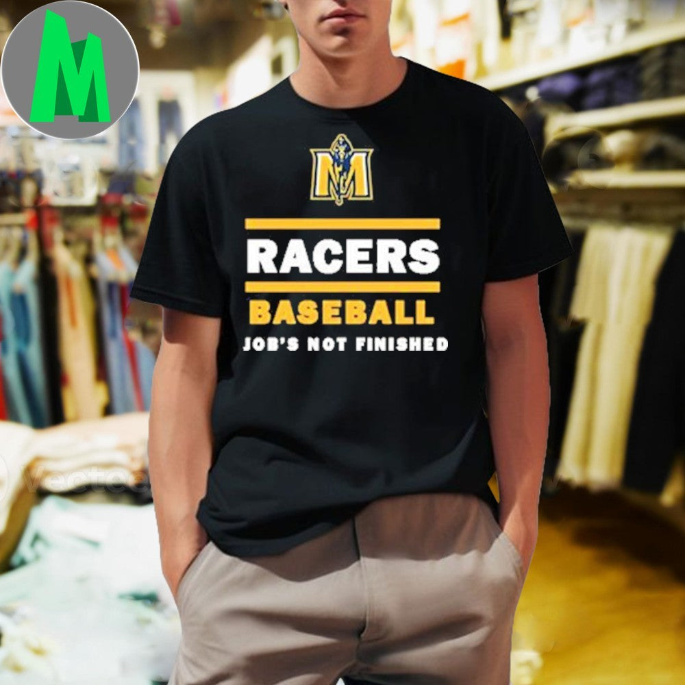 Murray State Baseball Boom Jobs Not Finished College World Series of Omaha 2025 Shirt