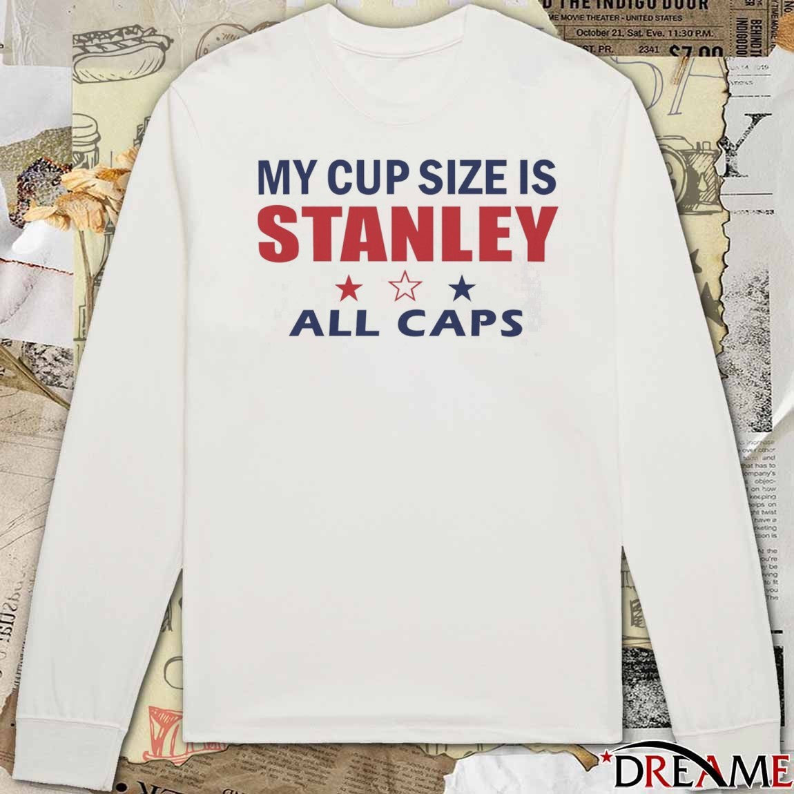 My Cup Size Is Stanley All Caps 2025 t-shirt