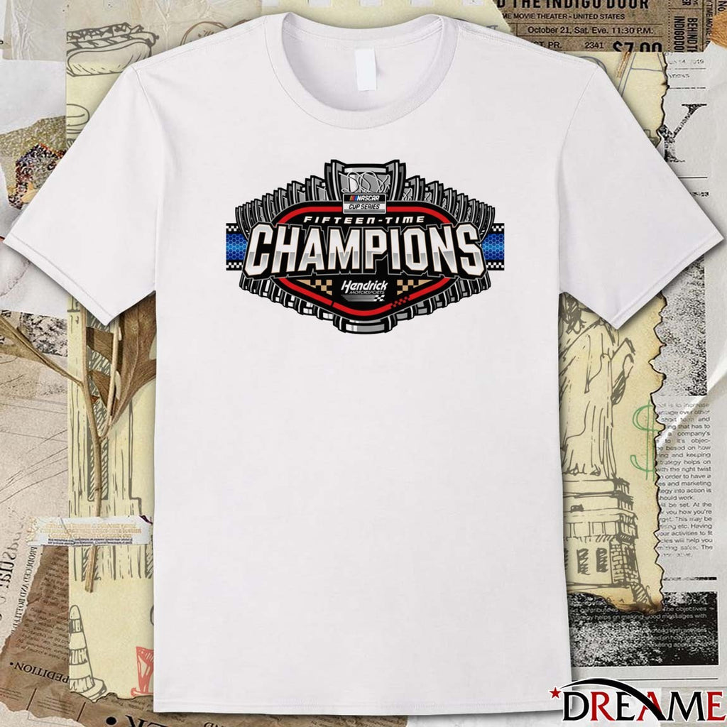 NASCAR Cup Series Fifteen Time Hendrick Motorsports 15x Champions t-shirt