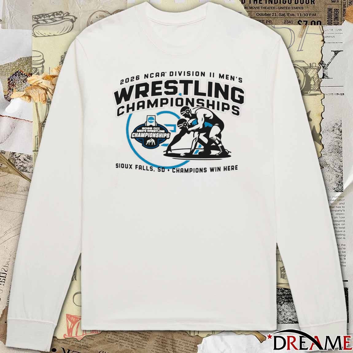 NCAA 2026 Division II Men’s Wrestling Championships Champions Win Here Sioux Falls, Sd March 13-14 t-shirt
