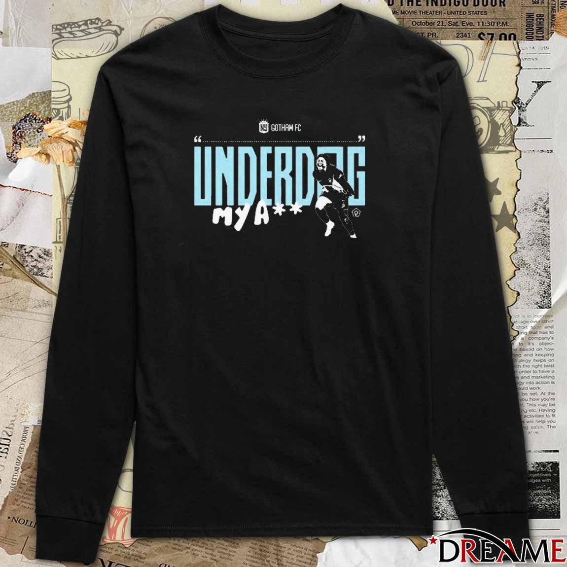 NJ NY Gotham FC Underdog My A t-shirt