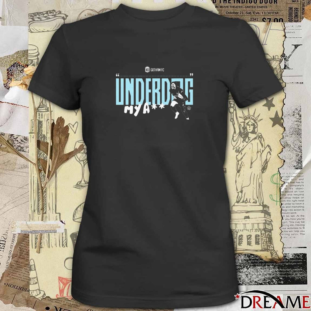 NJ NY Gotham FC Underdog My A t-shirt