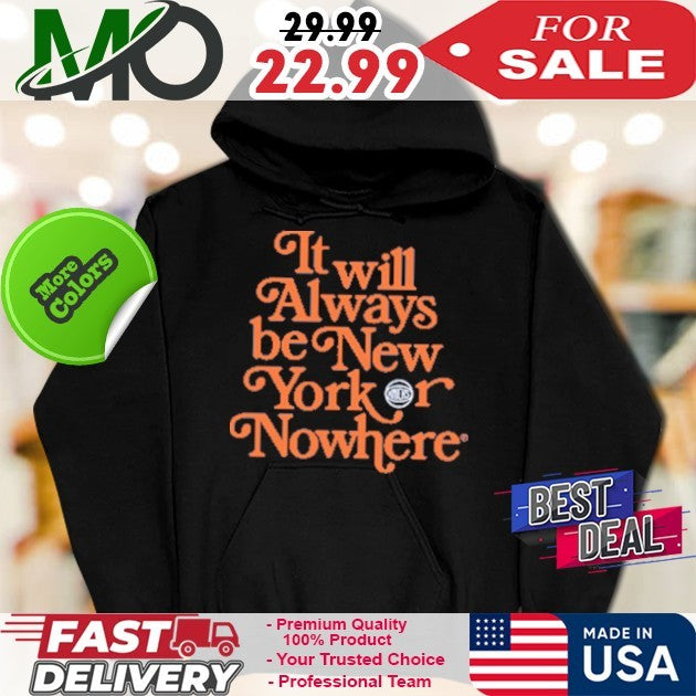NYON x Knicks It’s Always Be New York Or Nowhere Shirt