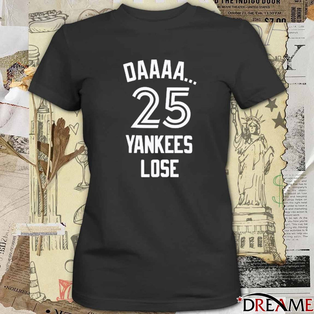 New Daaaa 25 Yankees Lose Blue Jays Fanart t-shirt