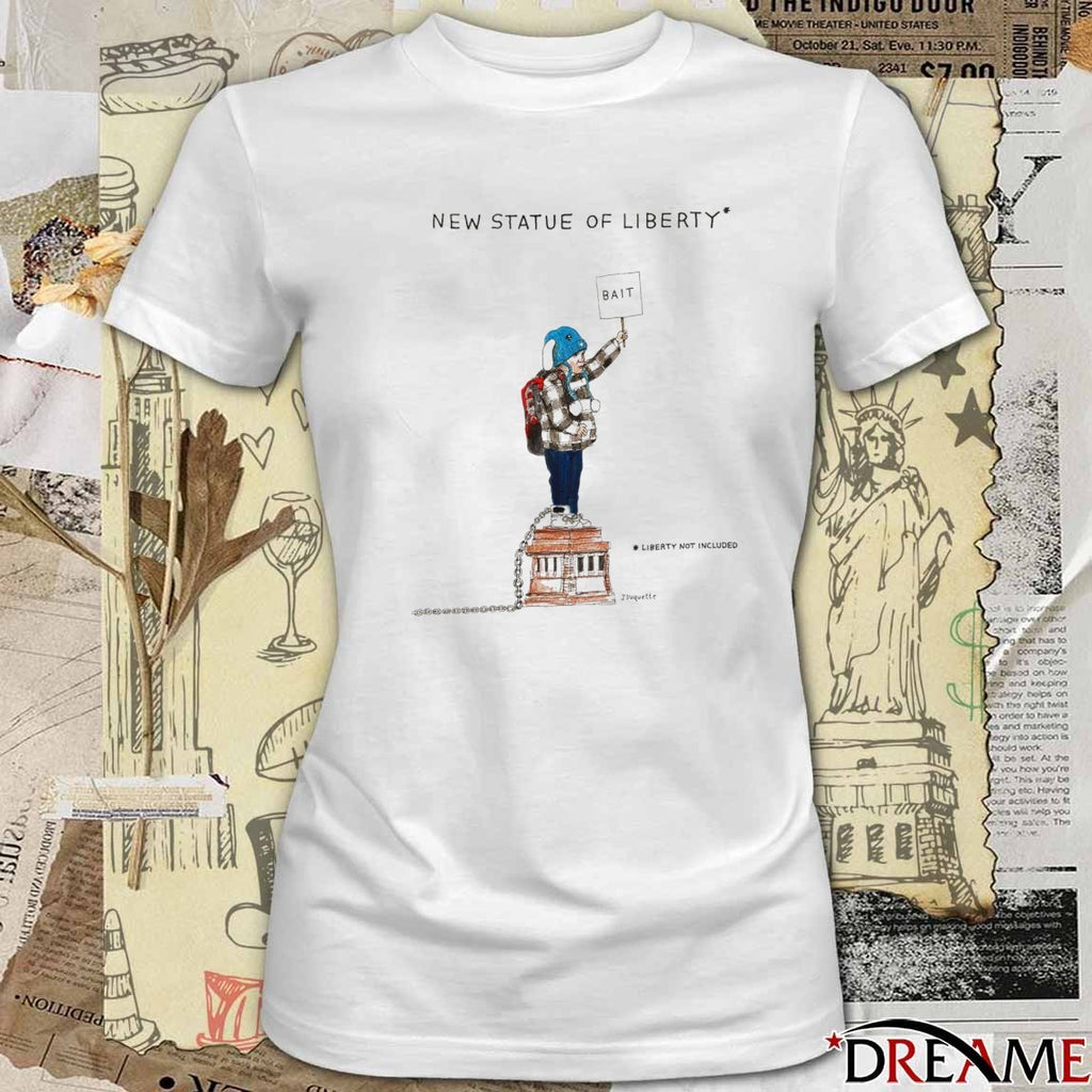 New Statue Of Liberty Bait Liberty Not Included Free Liam Ramos t-shirt