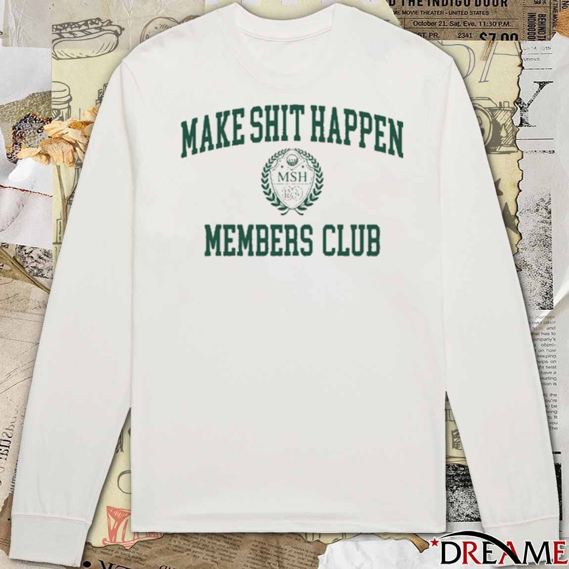 Nick Nayersina Make Shit Happen Members Club 2025 t-shirt