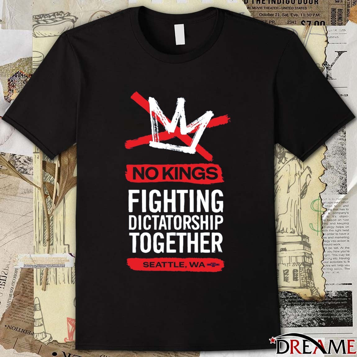 No Kings Fighting Dictatorship Together Seattle WA 2025 t-shirt