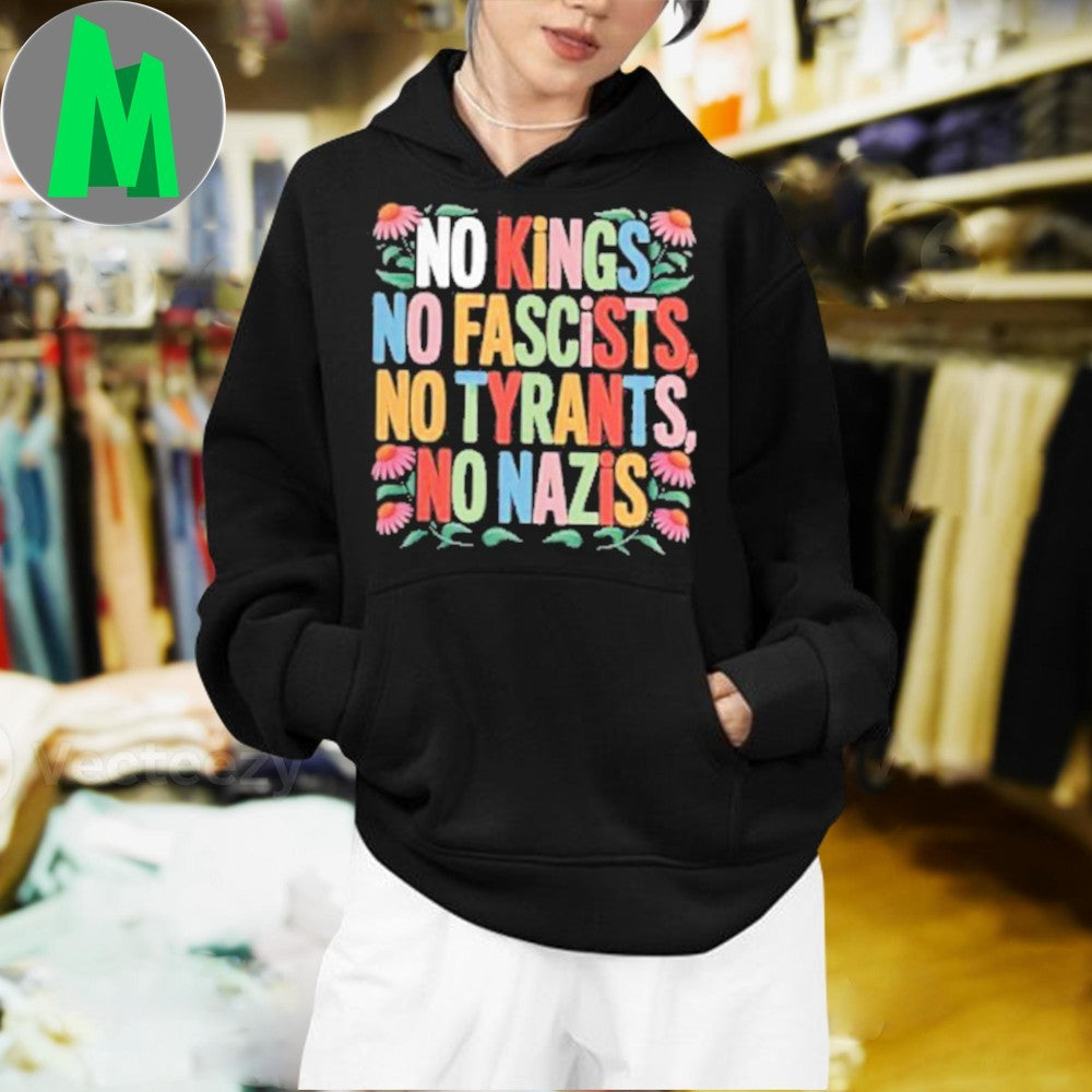 No Kings No Fascists No Tyrants No Nazis Anti-Fascist Protest Shirt