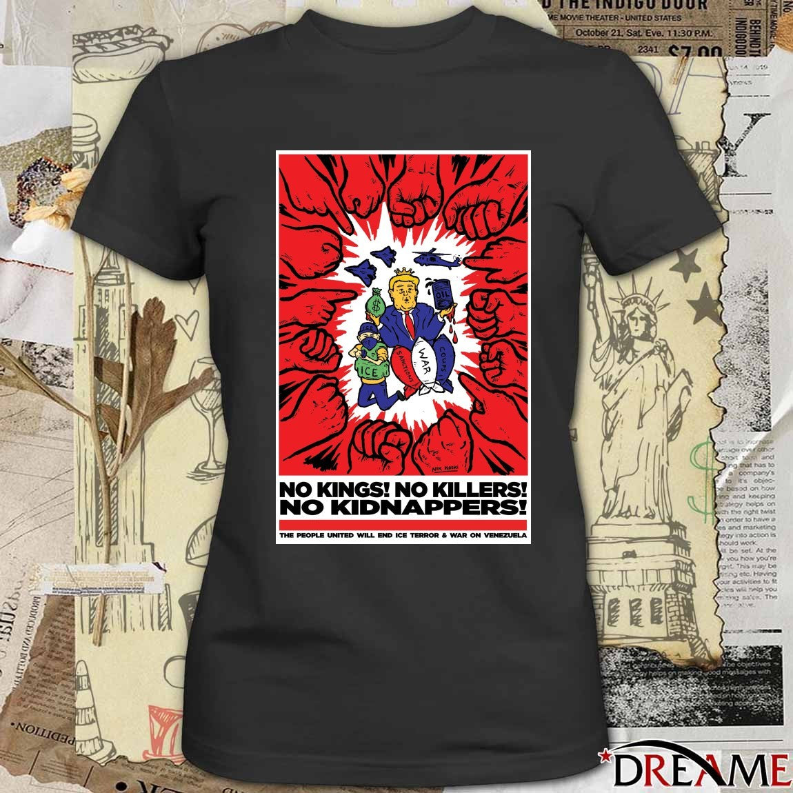 No Kings No Killers No Kidnappers The People United Will End Ice Terror And War On Venezuela Poster t-shirt