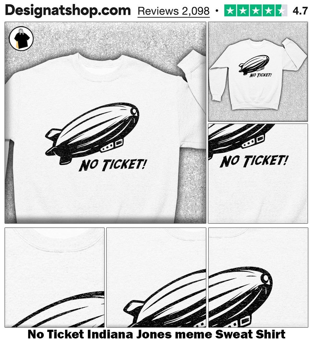 No Ticket Indiana Jones meme shirt