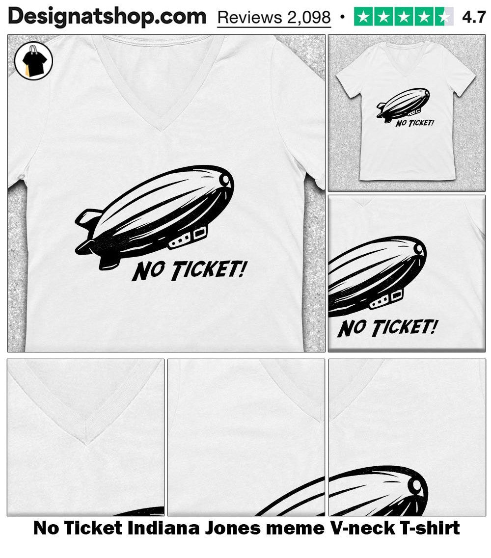 No Ticket Indiana Jones meme shirt