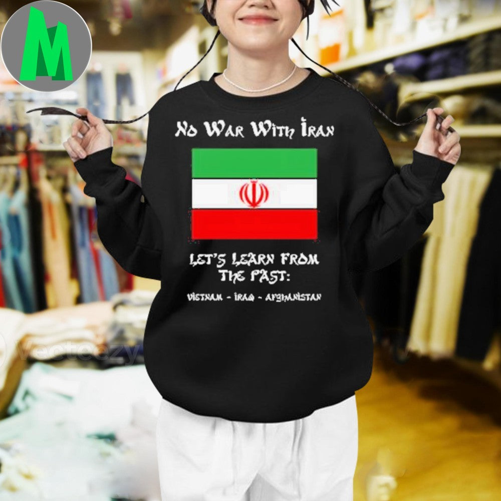 No War With Iran & Learn From The Past Political T-Shirt