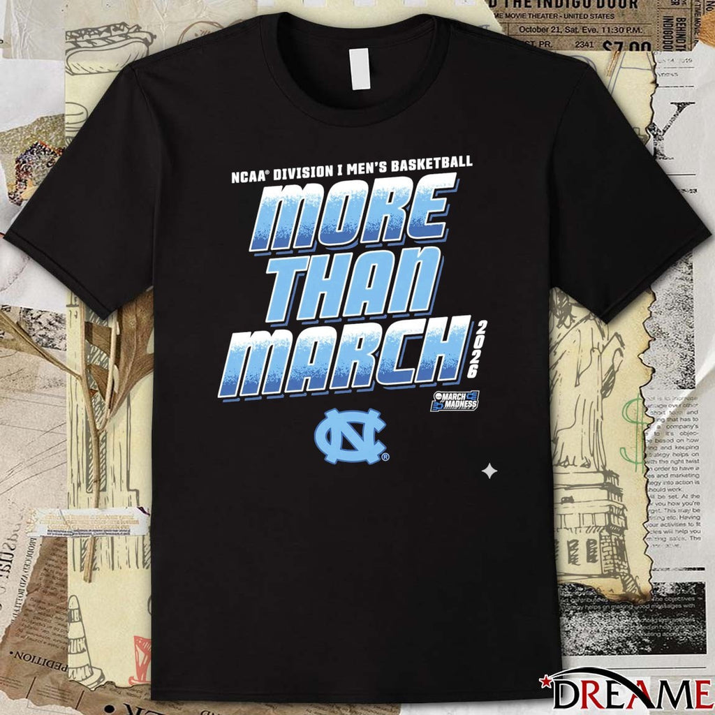North Carolina Tar Heels 2026 NCAA Division I Men’s Basketball More Than March t-shirt