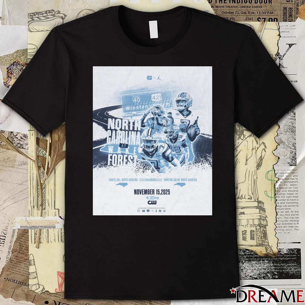 North Carolina Tar Heels At Wake Forest Chapel Hill And Winston-salem North Carolina November 15,2025 t-shirt
