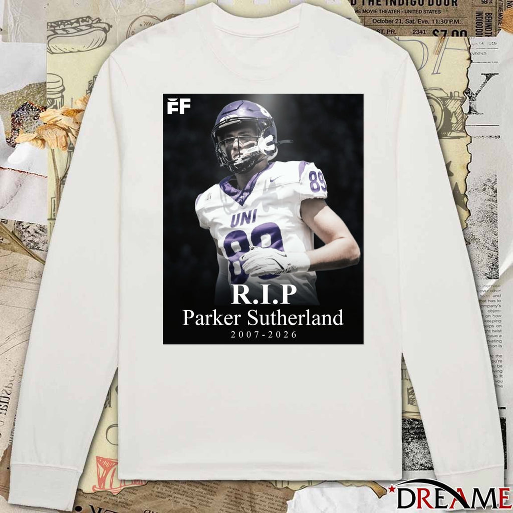 Northern Iowa TE R.I.P Parker Sutherland 2007-2026 t-shirt