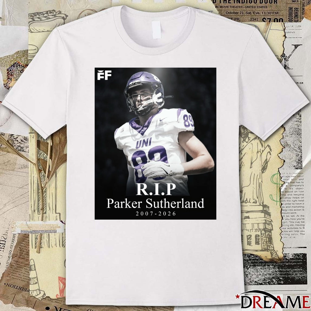 Northern Iowa TE R.I.P Parker Sutherland 2007-2026 t-shirt