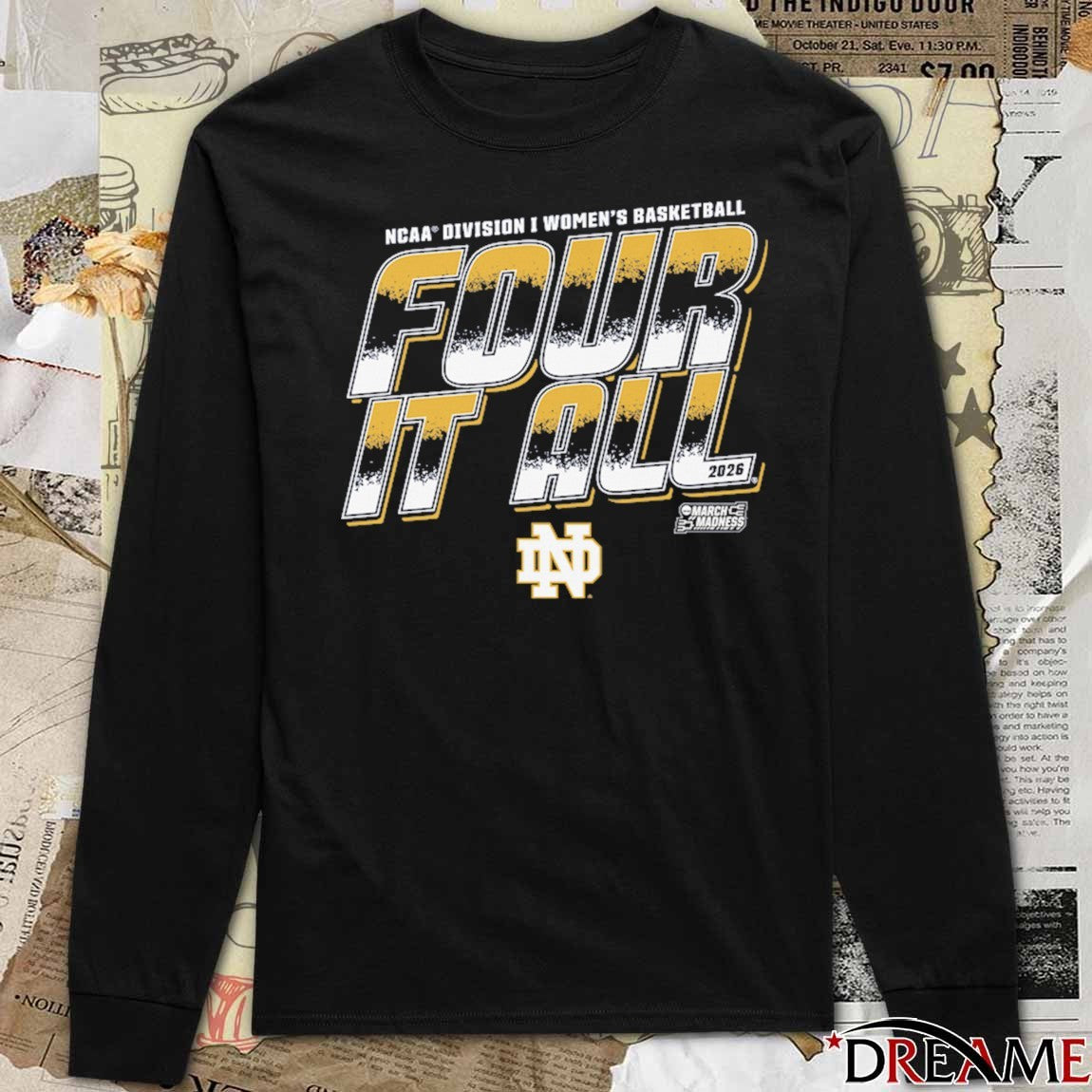 Notre Dame Fighting Irish 2026 NCAA Division I Women’s Basketball Four It All March Madness t-shirt
