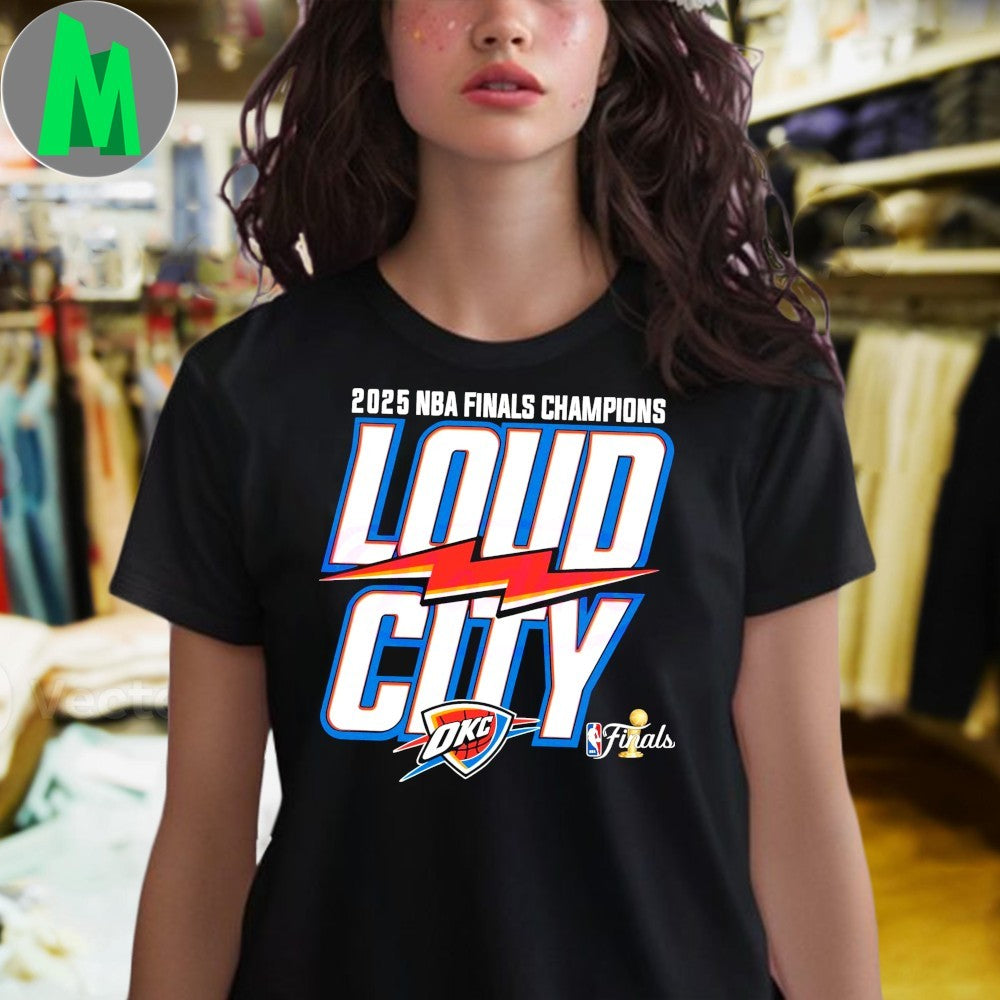 Oklahoma City Thunder Loud City 2025 NBA Finals Champions Graphic T-Shirt
