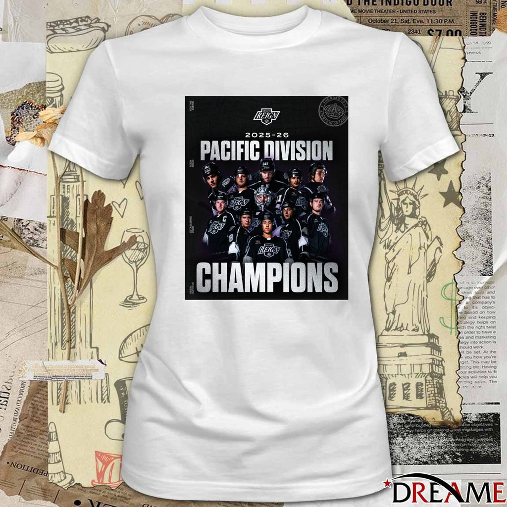 Ontario Reign 2025-26 Pacific Division Champions The Road To LA Starts In Ontario Poster t-shirt