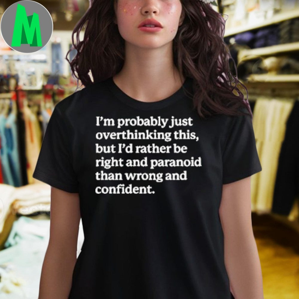 Overthinking Paranoid Funny T-Shirt
