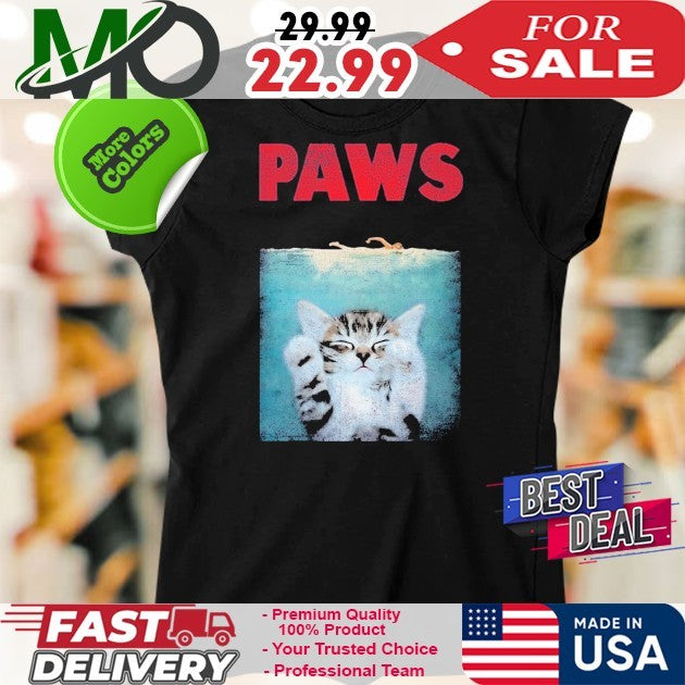 PAWS Parody Funny Tshirt Kitten Meow Cat Lover Shirt