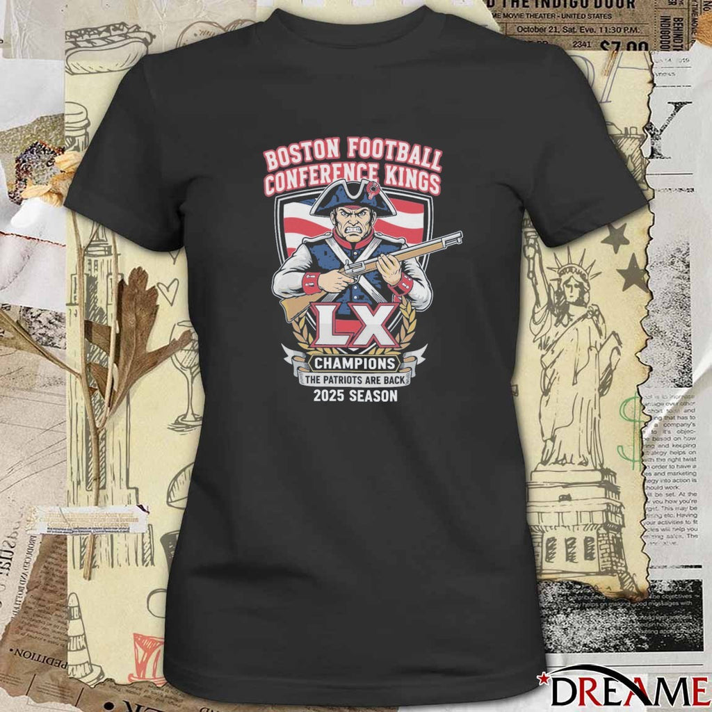 Patriots Boston Football Conference Kings Champions The Patriots Are Back 2025 Season t-shirt